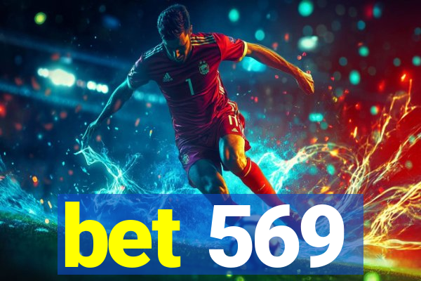 bet 569